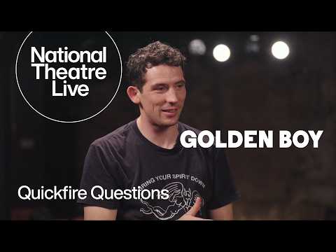 Quickfire Questions with the cast of Golden Boy | National Theatre Live