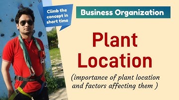 Plant Location and their features in Business Organization | hindi | BBA,MBA | organisation