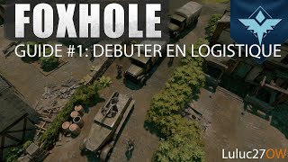 FOXHOLE: Tutorial #1: Getting Started with Logistics