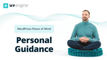 Personal Guide to WordPress Peace of Mind | WP Engine