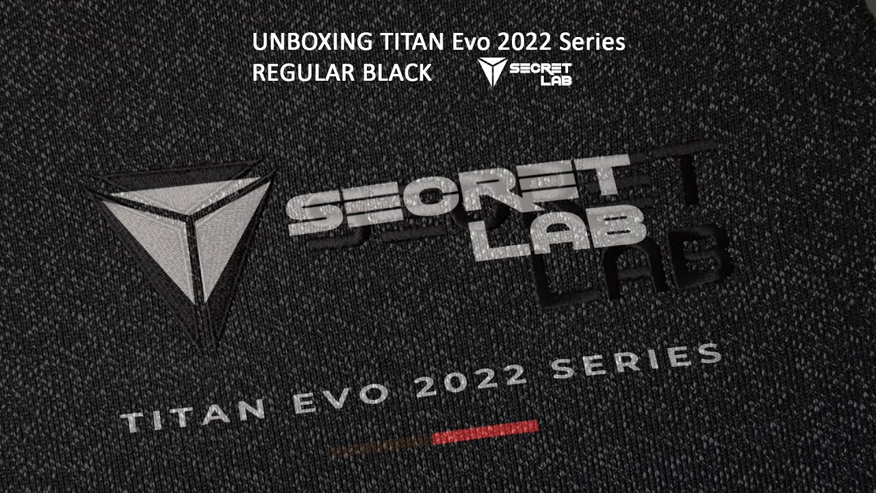 Secretlab TITAN Evo 2022 Series // Unboxing