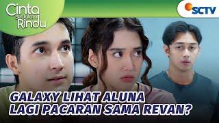 Download Lagu Galaxy Pergoki Revan dan Aluna Berduaan?! | Cinta Sedalam Rindu - Episode 171 MP3