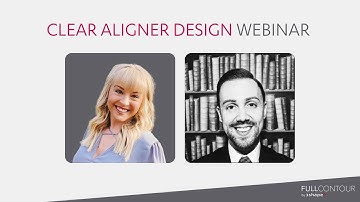Clear Aligner Design Webinar