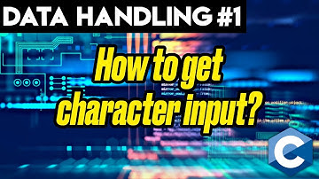 How to get a Character from User and Display it? | C Programming
