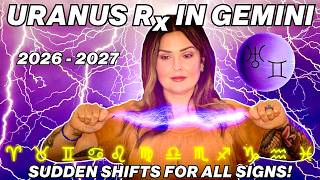 Uranus Retrograde Gemini 2026 2027 Unexpected Changes for Every Sign