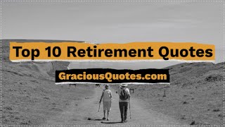 Top 10 Retirement Quotes - Gracious Quotes