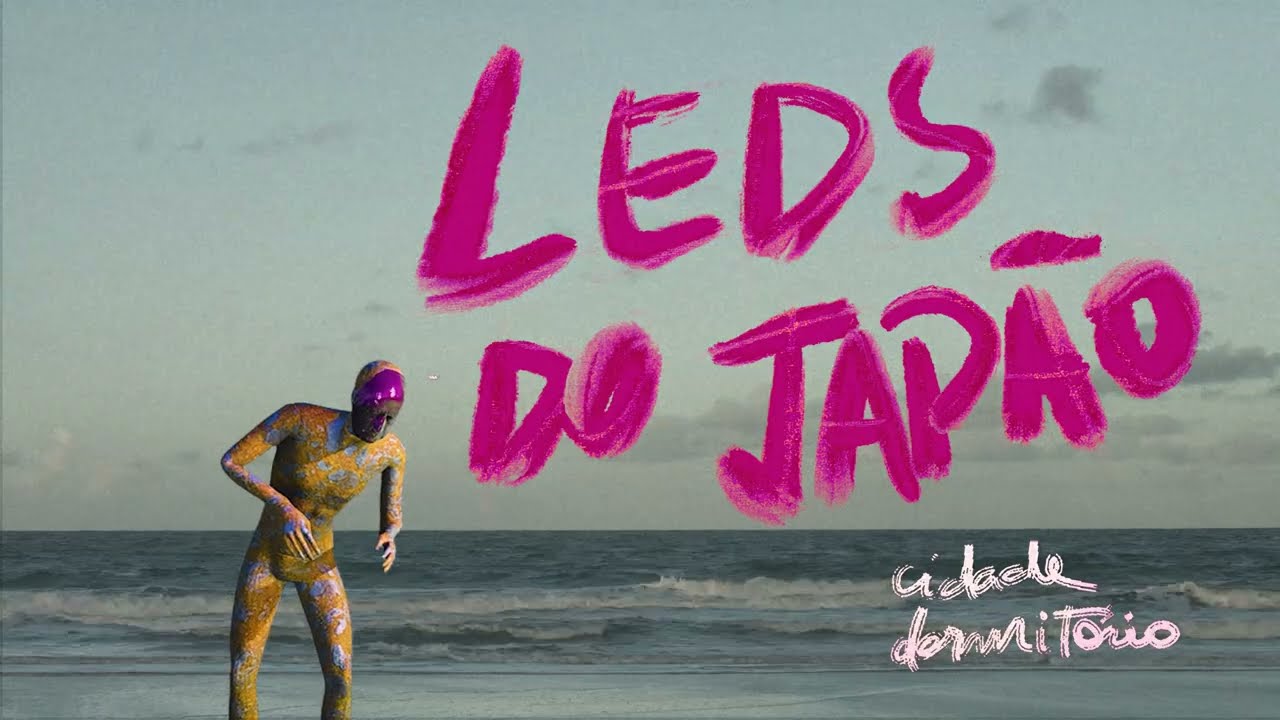 Cidade Dormitório - Leds do Japão (Clipe Oficial)