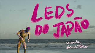 Video thumbnail of "Cidade Dormitório - Leds do Japão (Clipe Oficial)"