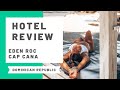 Hotel Review: Eden Roc Cap Cana, Dominican Republic