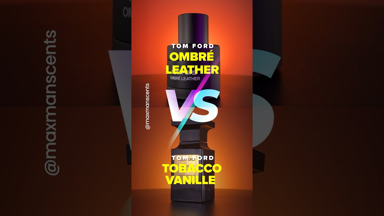 tom ford ombre leather vs tobacco vanille Tom Ford Ombré Leather and Tobacco Vanille. Let's compare them! Like and  Follow for more reviews