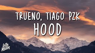 Trueno, Tiago PZK - HOOD (Lyrics/Letra)