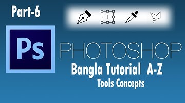 Adobe Photoshop Bangla Tutorial Class 6 (A to Z) By NJ Sohag | Self Help IT