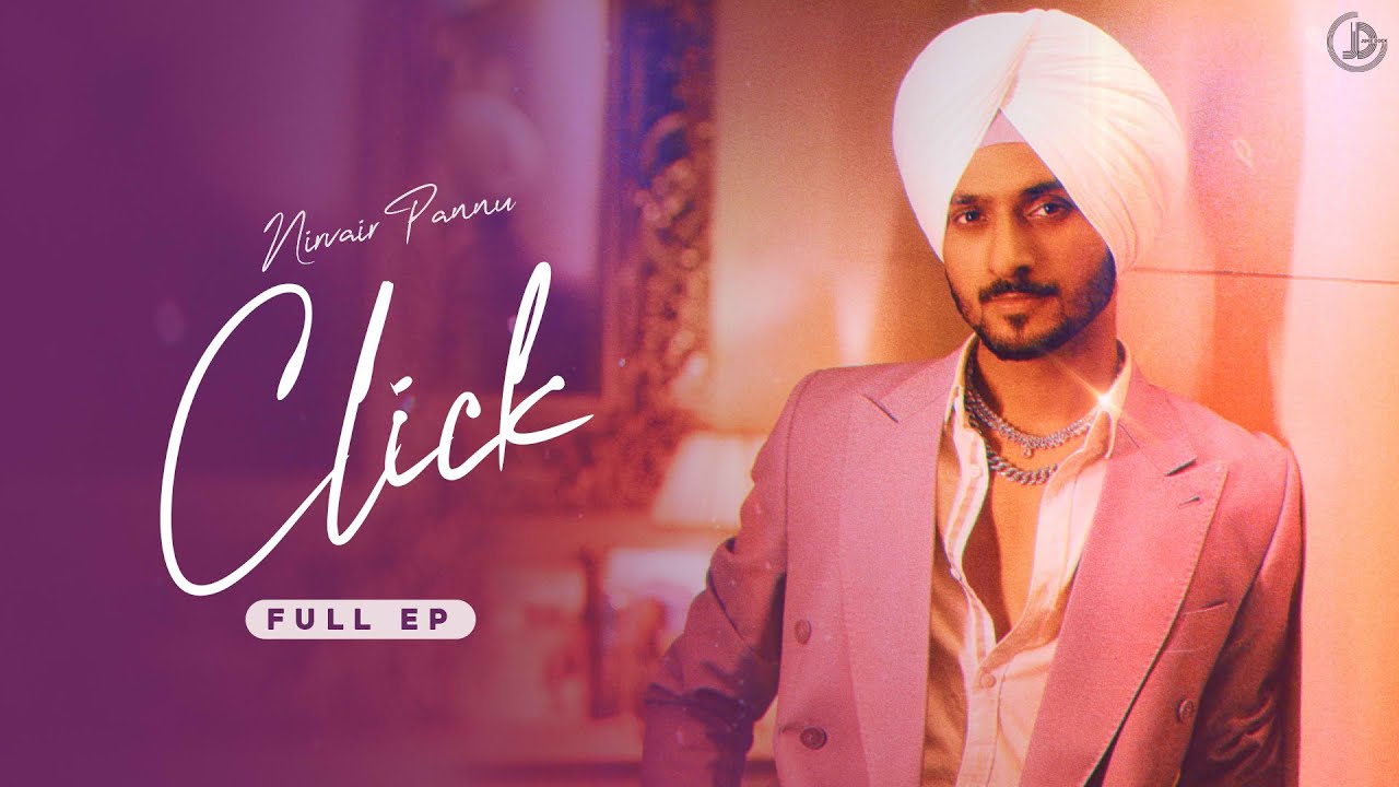 Click (EP Vol.1) Nirvair Pannu | Latest Punjabi Songs 2022 | Juke Dock