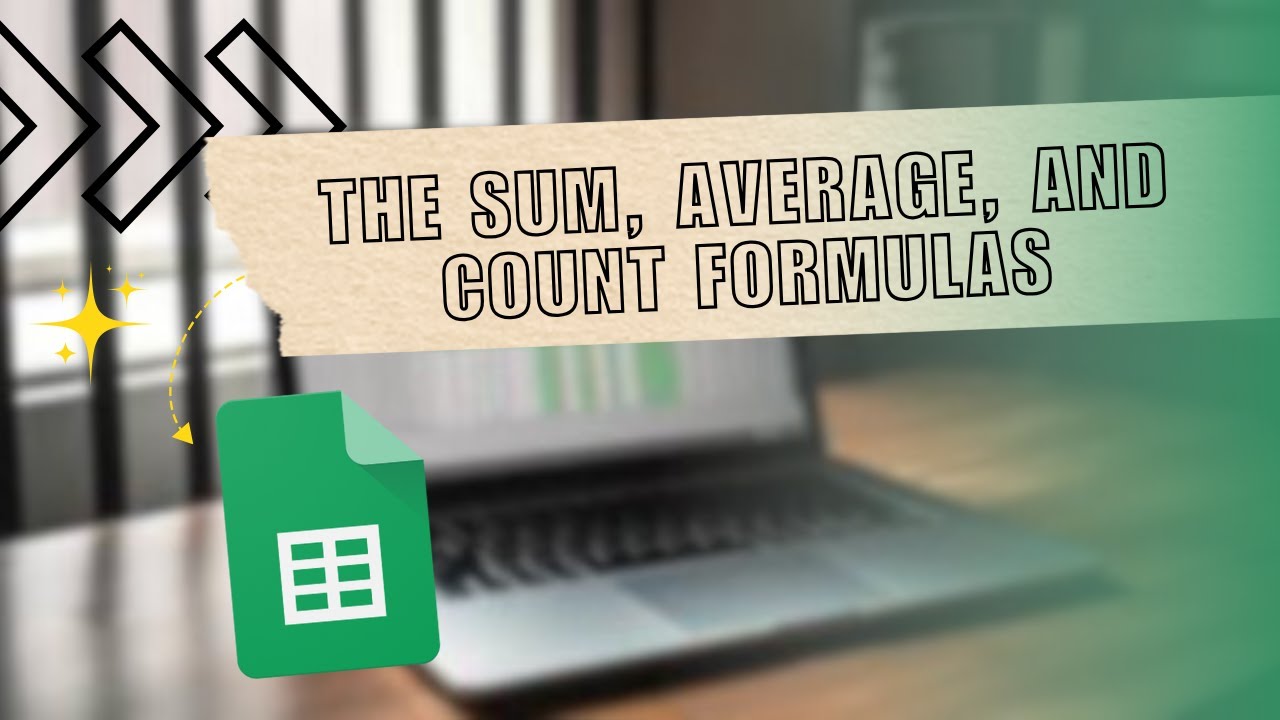 How to Use the SUM, AVERAGE, and COUNT Formulas in Google Sheets - YouTube