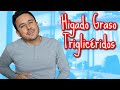 Como bajar los Triglicéridos e Hígado Graso Naturalmente