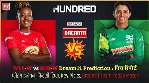 WEF W vs SOB W Dream11 Prediction, WEF W vs SOB W The Hundred Women