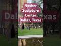 Nasher Sculpture Center &amp; Urban Space #architecturelovers #culturalheritage