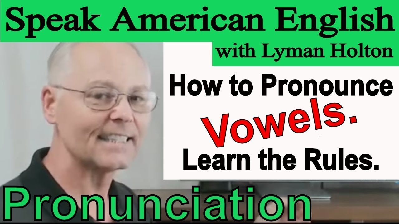 Pronounce Clearly After Me American English Vowels - Video 81 - YouTube