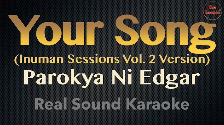 Your Song (My One and Only You) - Parokya Ni Edgar (REAL SOUND KARAOKE)