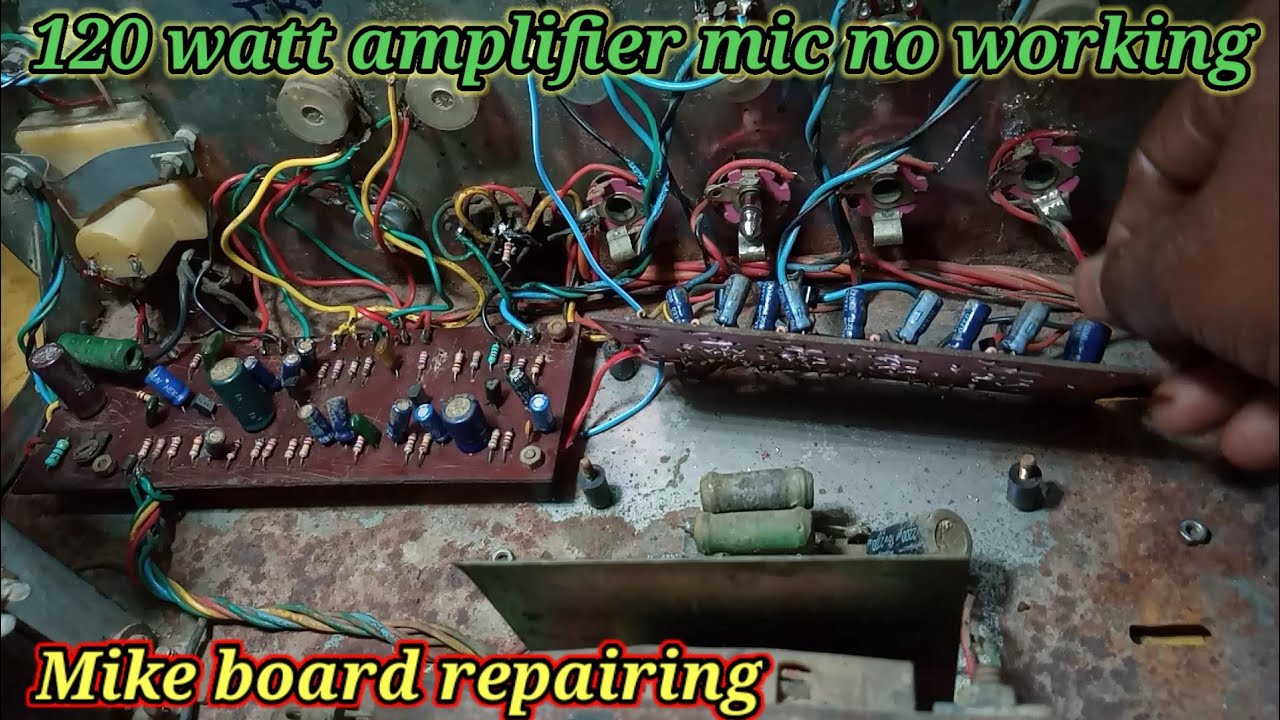 120 watt amplifier mic Kam nahin kar raha hai /एंपलीफायर माइक बोर्ड रिपेयरिंग कैसे करें