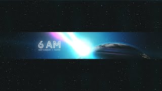 Rauf Kingsley × Paster — 6AM (Official Lyric Video)