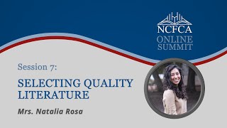 Session 7 - Selecting Quality Literature (NCFCA Online Summit 2020)