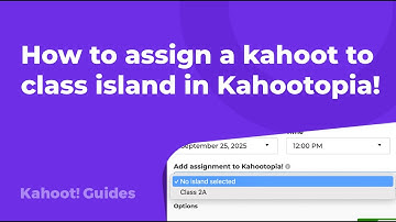 How to assign a kahoot to class island in Kahootopia!