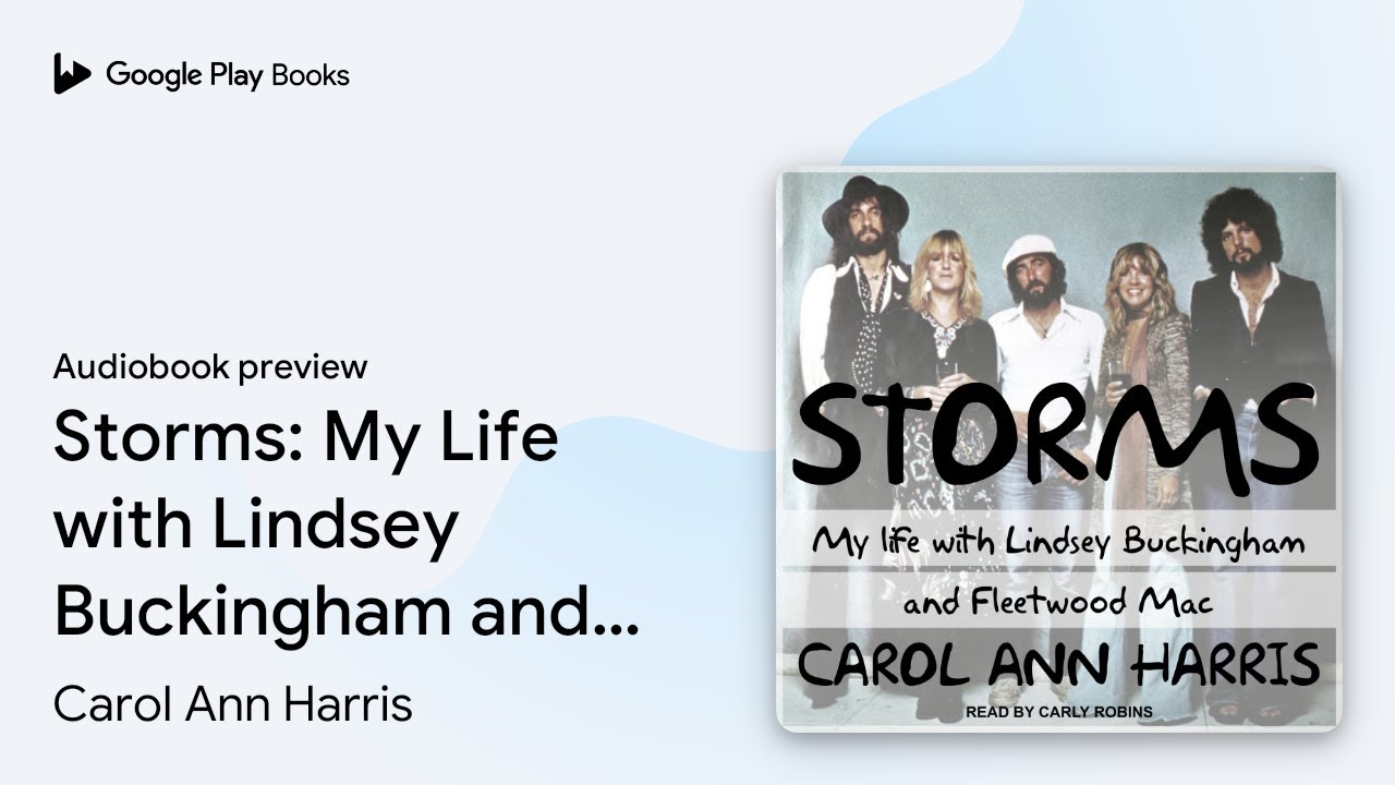 Storms: My Life with Lindsey Buckingham and… by Carol Ann Harris · Audiobook preview