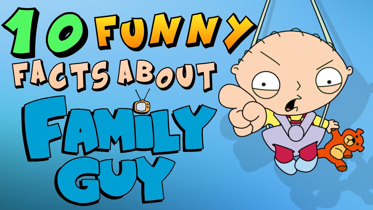 10 FUNNY Facts About FAMILY GUY YouTube 10 FUNNY Facts About FAMILY GUY YouTube