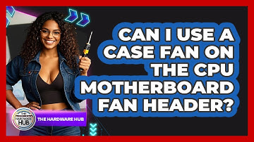 Can I Use A Case Fan On The CPU Motherboard Fan Header? - The Hardware Hub