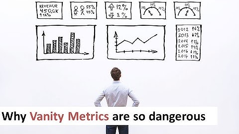 What are Vanity Metrics and why you should avoid them