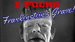 #138 I Found Frankenstein's Grave!