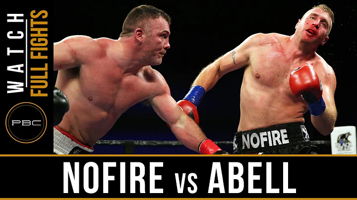 Nofire vs Abell FULL FIGHT: May 17, 2016 - PBC on ...