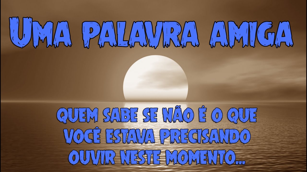 Resultado de imagem para uma palavra amiga