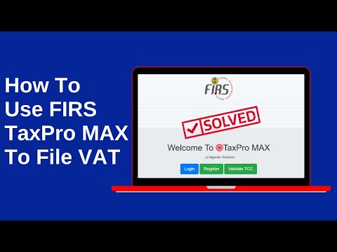 How To Use FIRS Tax Pro Max To File VAT
