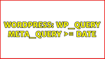 Wordpress: WP_Query meta_query ＞= date