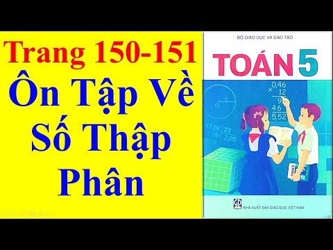 Video Toán Lớp 5 Trang 150 151 - Ôn Tập Về Số Thập Phân - youtube