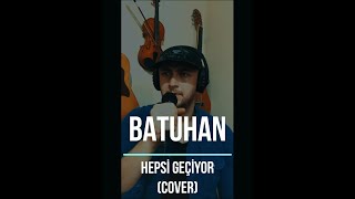 Oğuzhan Koç-Hepsi Geçiyor(COVER) | Batuhan Çakır