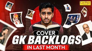 How to Cover GK Backlogs in Last Month | CLAT GK Preparation | Current Affairs for CLAT 2026