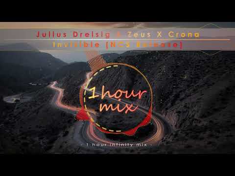 [1 HOUR] Julius Dreisig \u0026 Zeus X Crona - Invisible [NCS Release] | 1 hour infinity mix | NCS Music