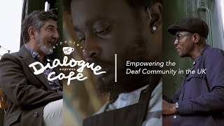 Dialogue Cafe - Empowering the Deaf Community in the UK / Eagle Conversations