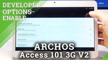 How to Activate Developer Options in ARCHOS Access 101 3G V2 – Enter Developer Mode