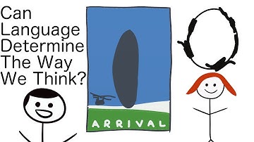 Science Behind Arrival: Can language determine the way we think?