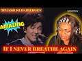 DIMASH KUDAIBERGEN “IF I NEVER BREATHE AGAIN* [REACTION]