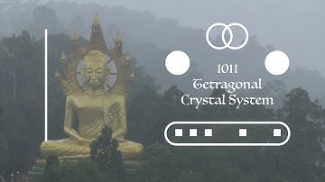 1011 — Tetragonal Сrystal System