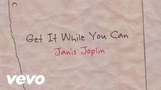 Video thumbnail of "Janis Joplin - Get It While You Can (Official Lyric Video)"