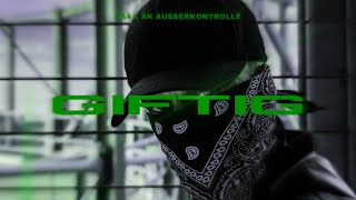 AK AUSSERKONTROLLE feat. SA4 - GIFTIG