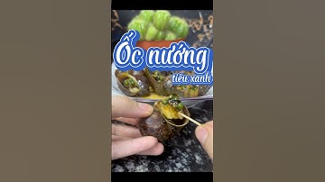 Ốc bươu nướng tiêu xanh ngon cay tê đầu lưỡi #food #cooking #nauan #monngon #bepbaoan