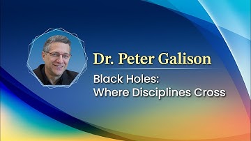 Black Holes: Where Disciplines Cross｜Dr. Peter Galison