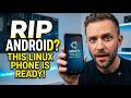 The Linux Phone That Wants to Replace Android The Future of Mobile Freedom